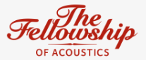 The Fellowship of Acoustics